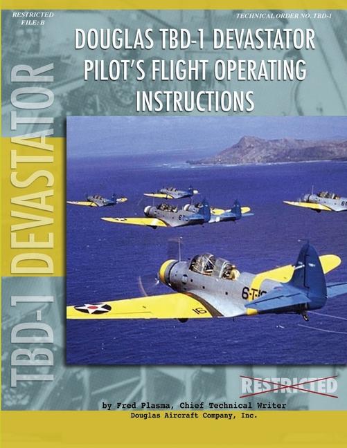 Buch Douglas TBD-1 Devastator Torpedo Bomber Pilot's Flight Manual 