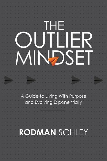 Knjiga The Outlier Mindset Rodman Schley