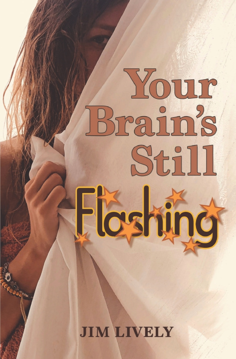 Boek Your Brain's Still Flashing Jim Lively