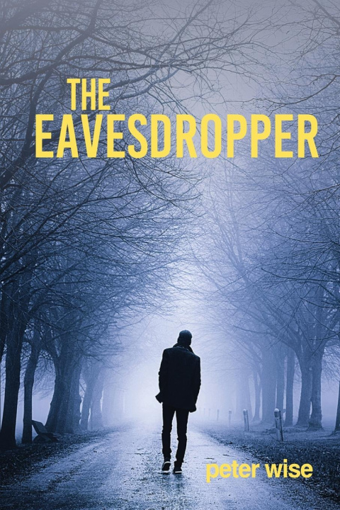 Book THE EAVEDROPPER Peter Wise