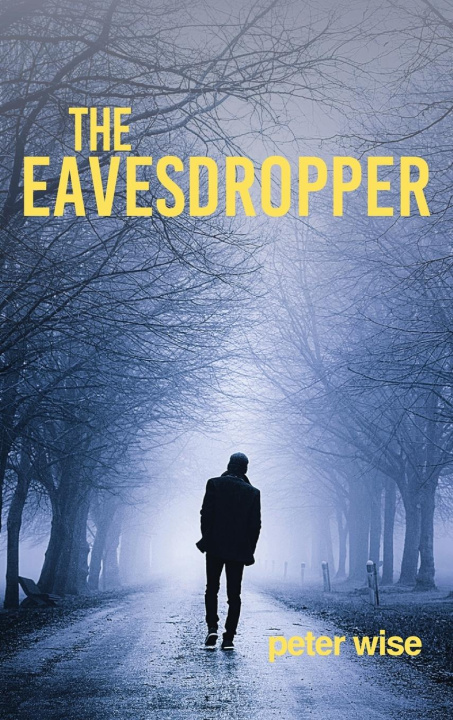 Book THE EAVEDROPPER Peter Wise