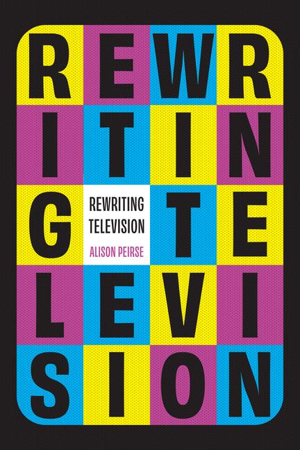 Knjiga Rewriting Television Peirse