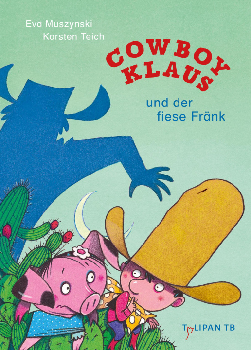 Kniha Cowboy Klaus und der fiese Fränk Karsten Teich