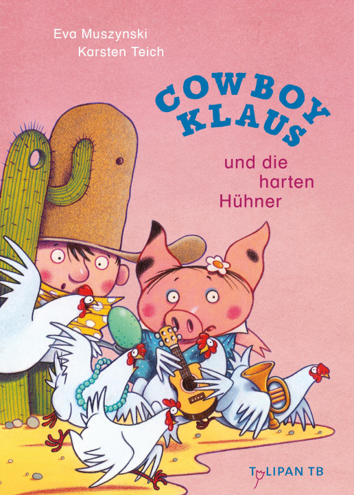 Kniha Cowboy Klaus und die harten Hühner Karsten Teich