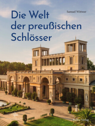 Carte Die Welt der preußischen Schlösser Stiftung Preußische Schlösser Und Gärten Berlin-Brandenburg