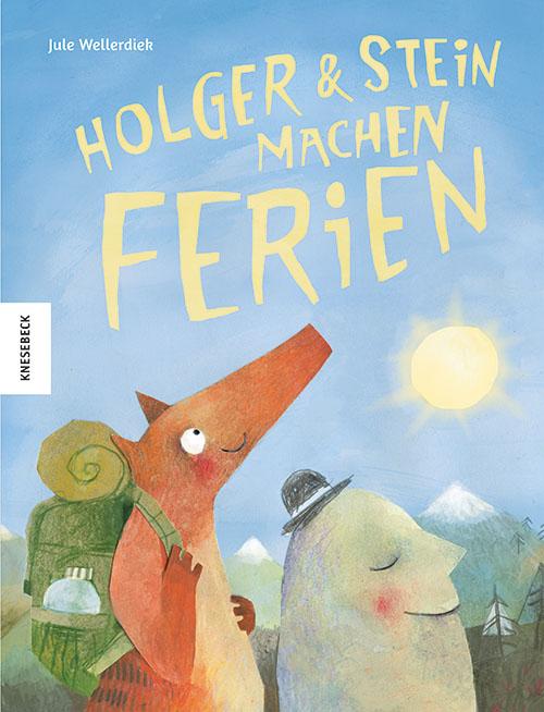 Książka Holger und Stein machen Ferien Jule Wellerdiek