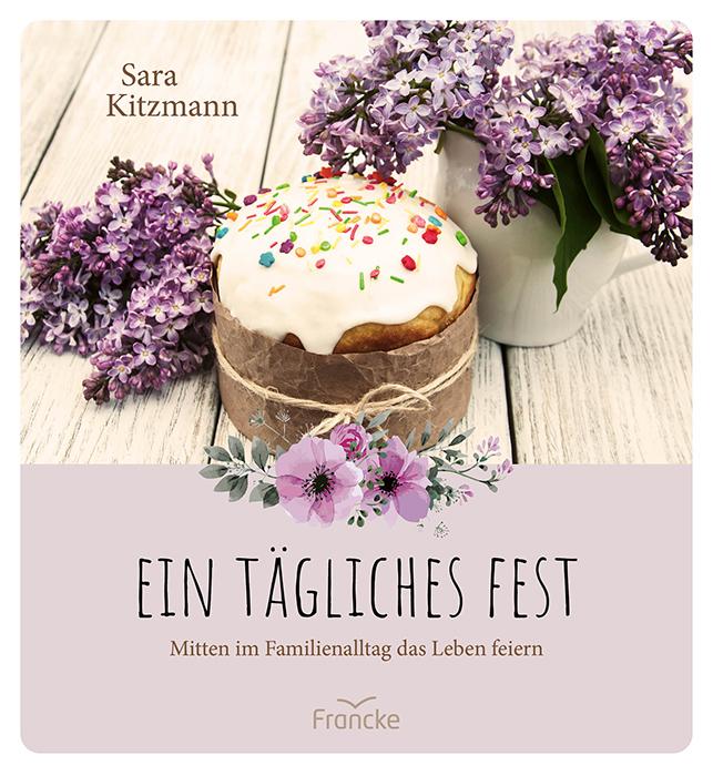 Knjiga Ein tägliches Fest Sara Kitzmann