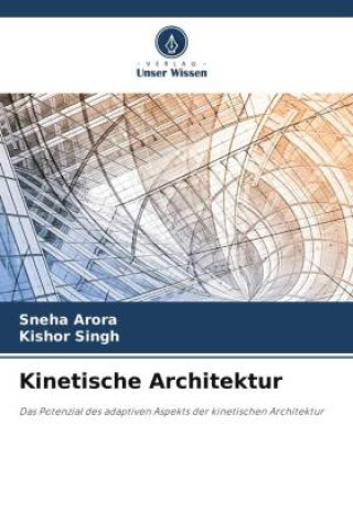 Knjiga Kinetische Architektur Kishor Singh