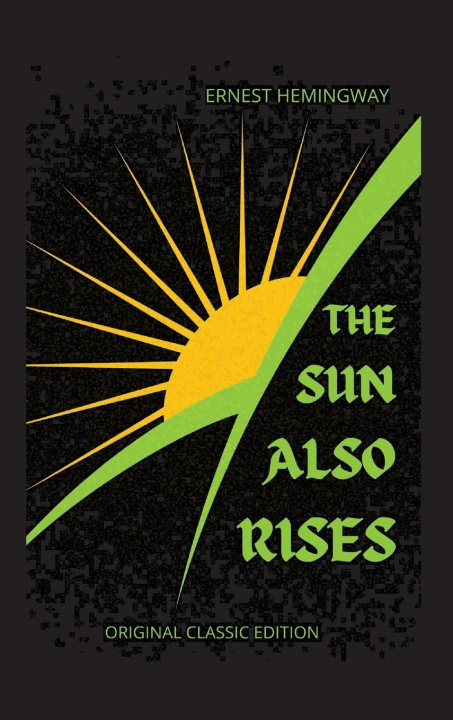 Knjiga THE SUN ALSO RISES Ernest Hemingway