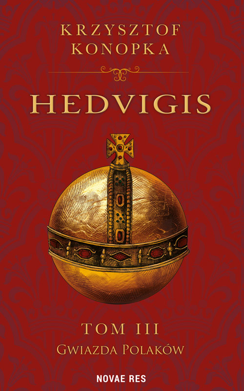 Knjiga Hedvigis. Tom 3 Krzysztof Konopka