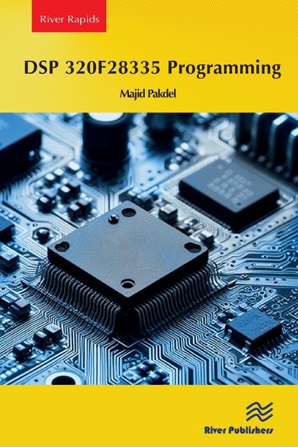 Book DSP 320F28335 Programming Majid Pakdel