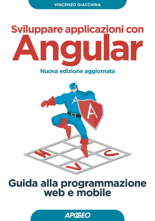 Książka Sviluppare applicazioni con Angular. Guida alla programmazione web e mobile Vincenzo Giacchina