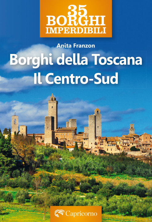 Kniha Borghi della Toscana. Il Centro Sud Anita Franzon