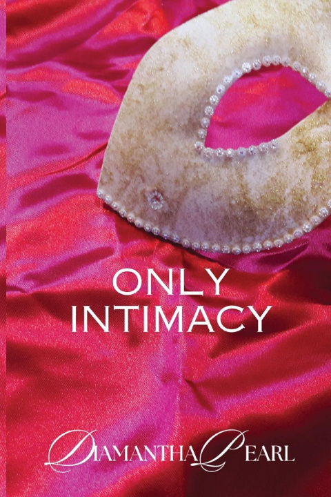 Knjiga Only Intimacy Diamantha Pearl