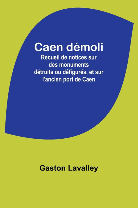 Boek Caen démoli Gaston Lavalley