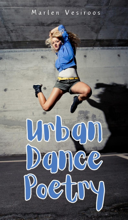 Libro Urban Dance Poetry Marlen Vesiroos