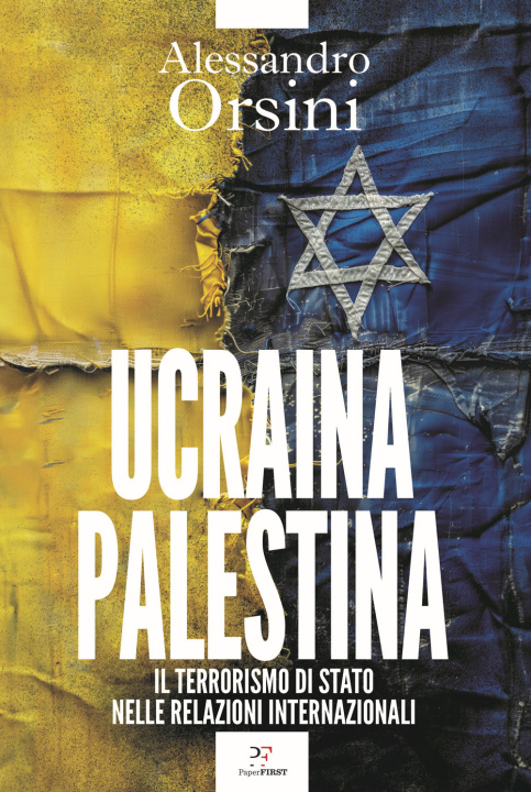 Книга Ucraina-Palestina. Il terrorismo di Stato nelle relazioni internazionali Alessandro Orsini