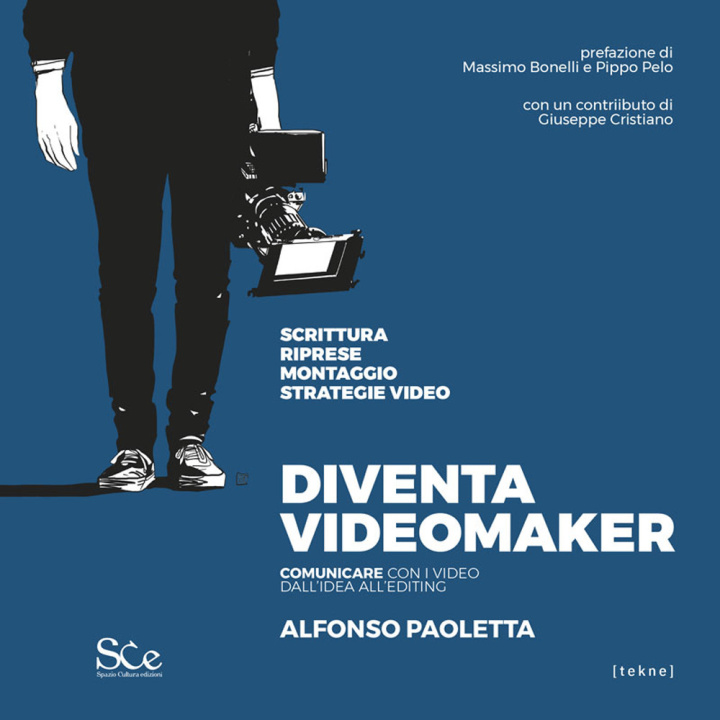 Knjiga Diventa videomaker. Comunicare con i video dall'Idea all'editing Alfonso Paoletta