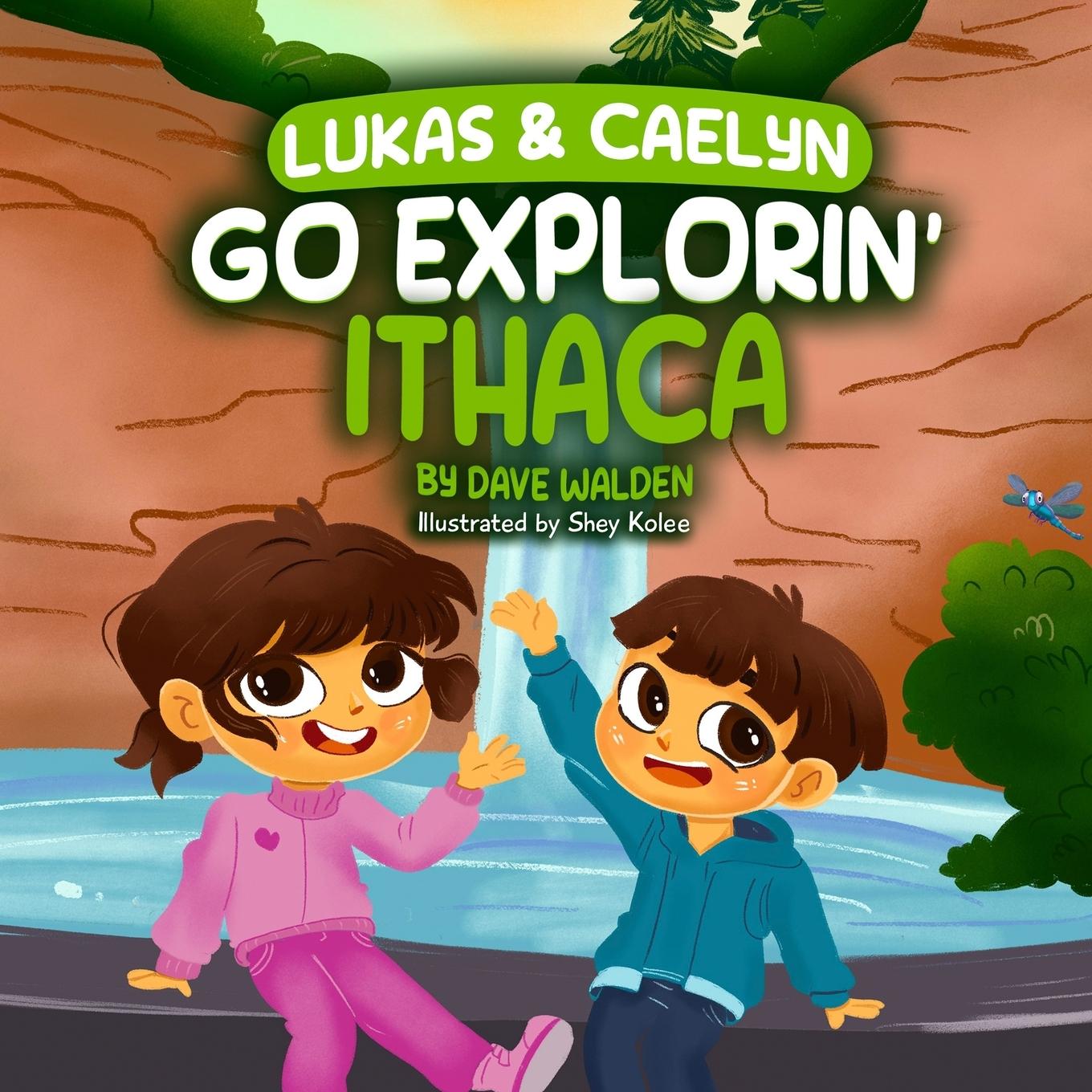 Knjiga Lukas & Caelyn Go Explorin' Ithaca Dave Walden