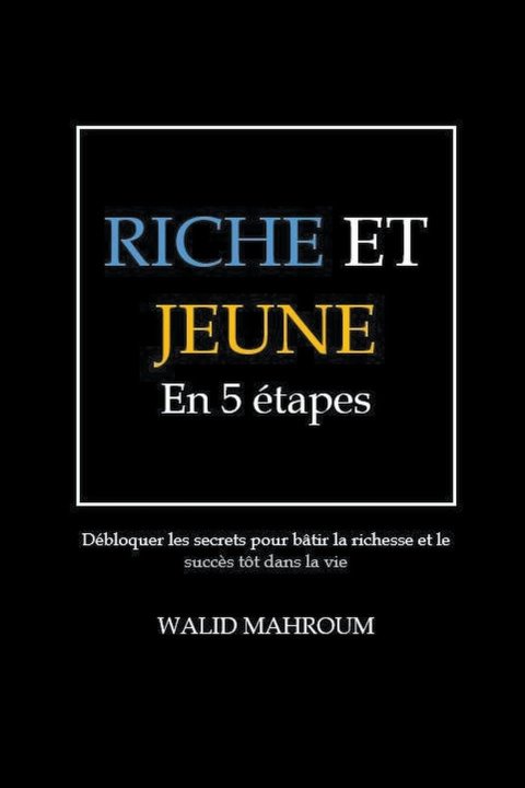 Book Riche et Jeune en 5 Étapes Walid Mahroum