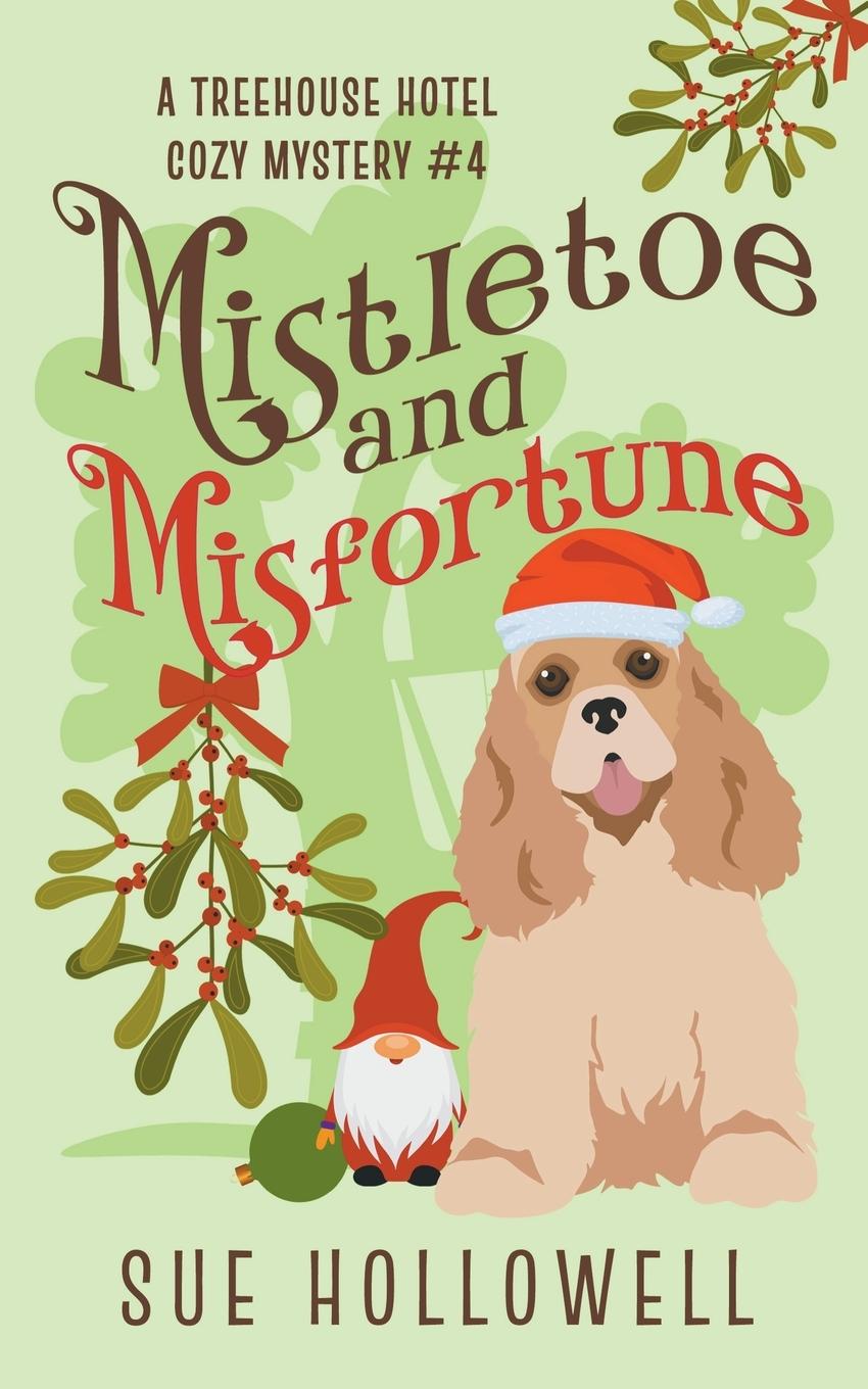 Kniha Mistletoe and Misfortune Sue Hollowell