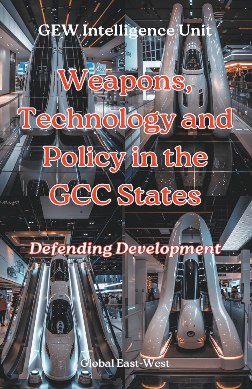 Kniha Weapons, Technology and Policy in the GCC States Hichem Karoui