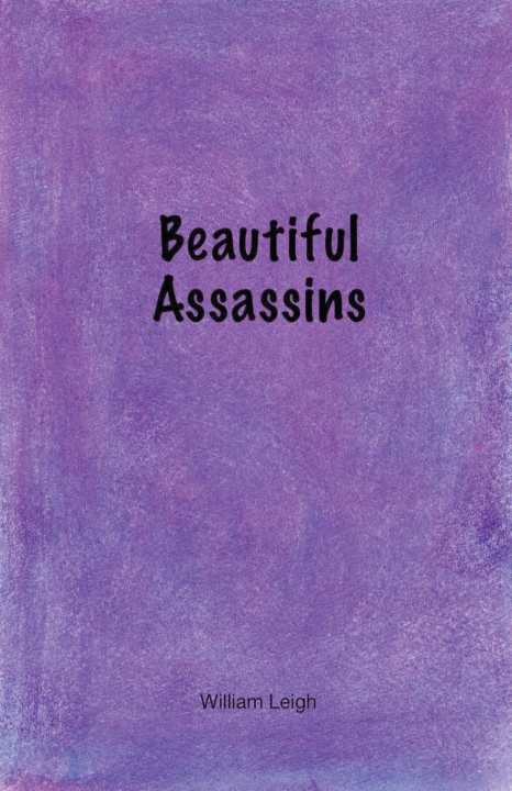 Boek Beautiful Assassins William Leigh