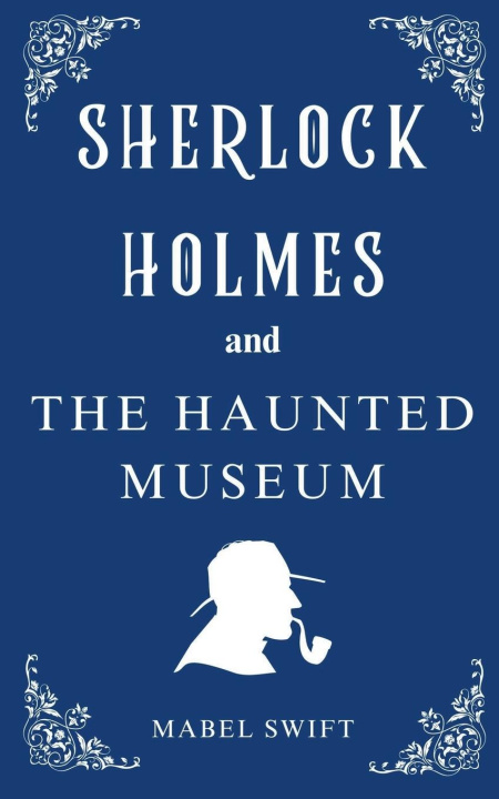 Knjiga The Haunted Museum Mabel Swift