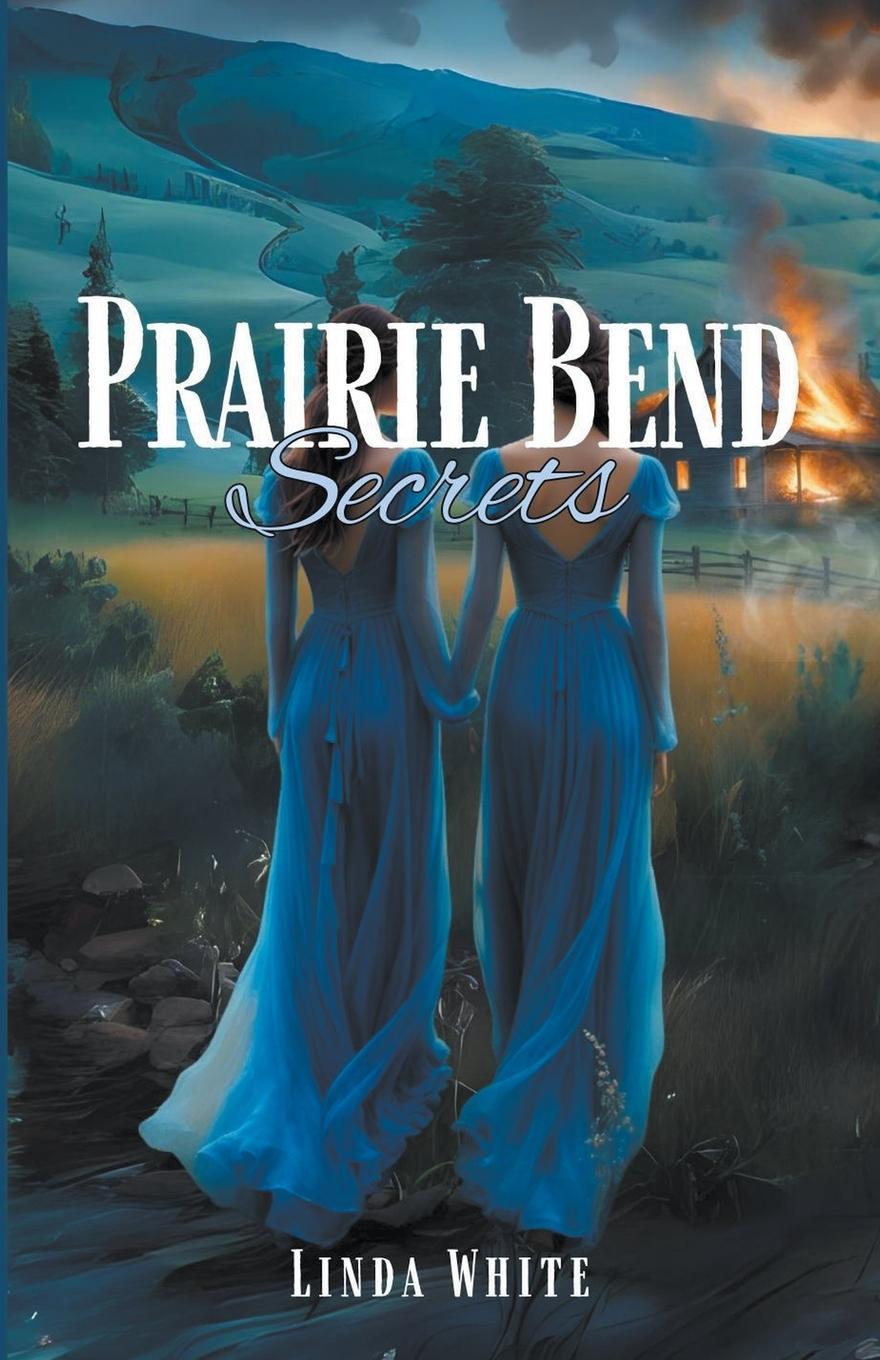 Knjiga Prairie Bend Secrets Linda White