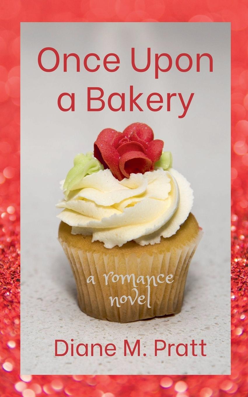 Knjiga Once Upon a Bakery Diane M. Pratt