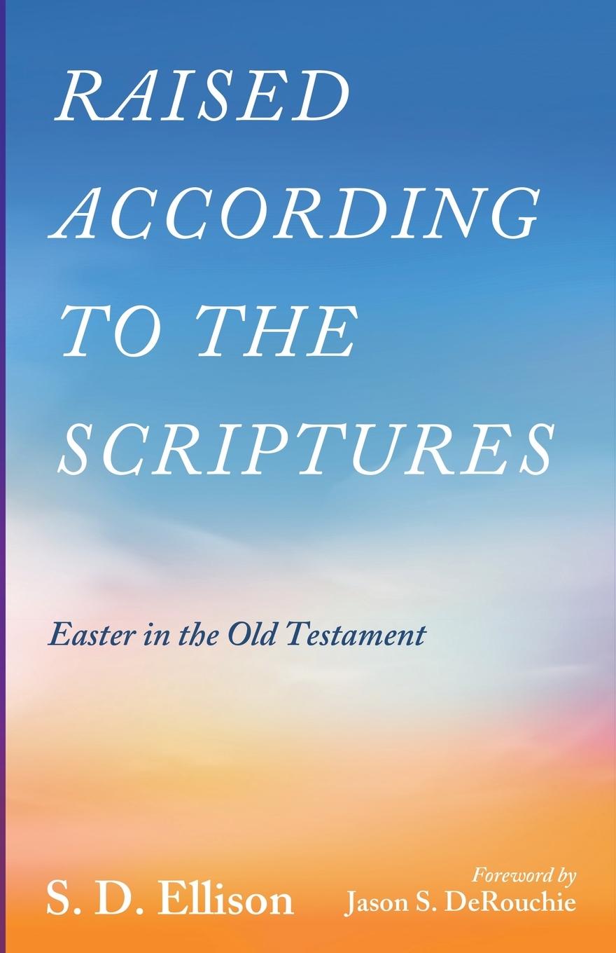 Kniha Raised according to the Scriptures S. D. Ellison