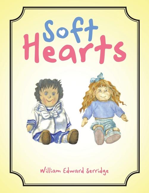 Knjiga Soft Hearts William Edward Serridge
