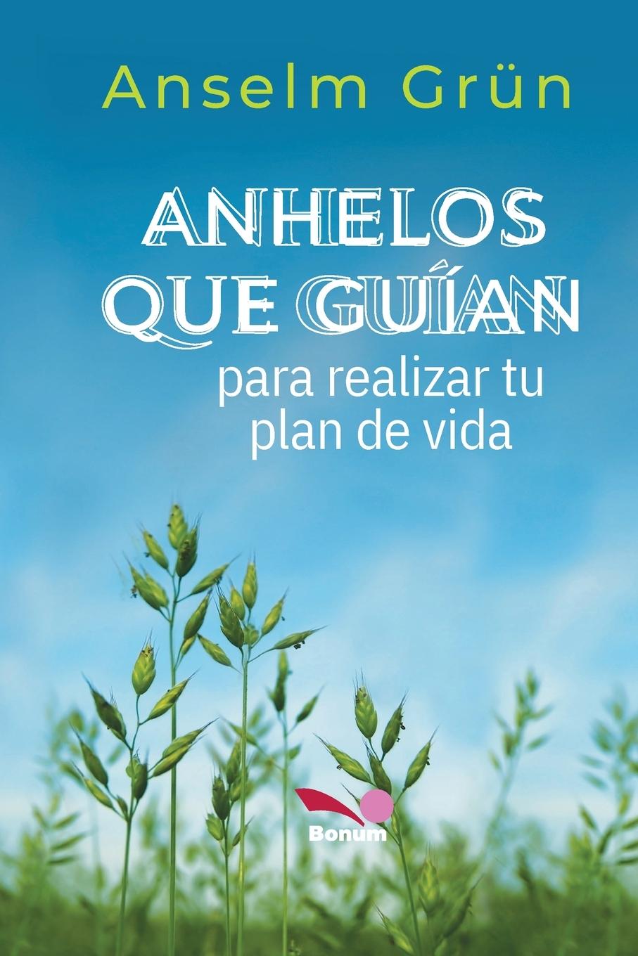 Knjiga ANHELOS QUE GUI?AN Anselm Grün