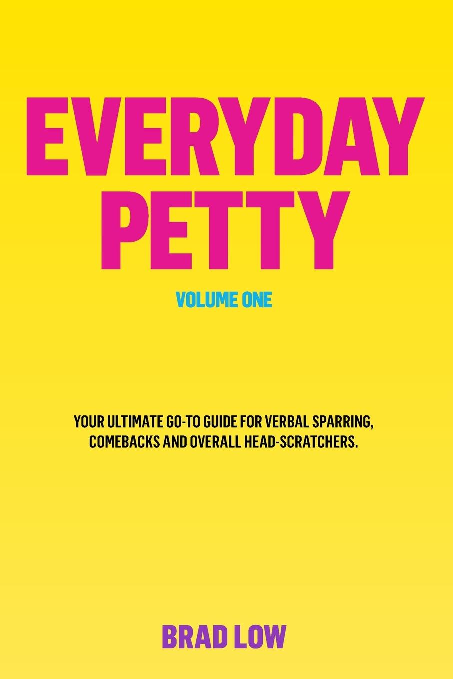 Knjiga EVERYDAY PETTY Brad Low
