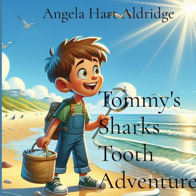 Knjiga Tommy's Sharks Tooth Adventure Angela Hart Aldridge