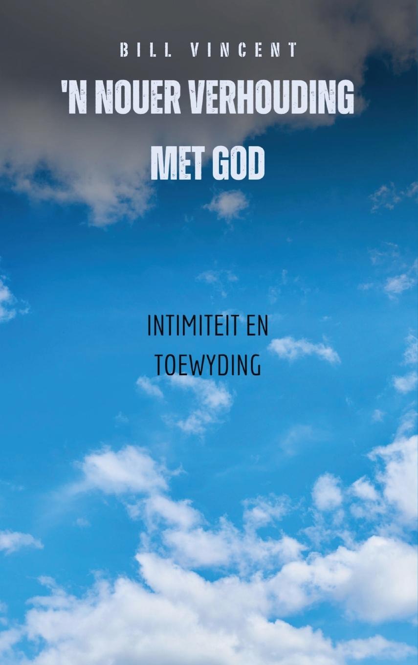Livro 'n Nouer Verhouding Met God Bill Vincent