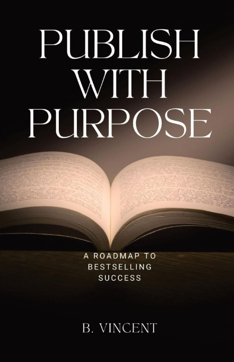 Knjiga Publish with Purpose B. Vincent