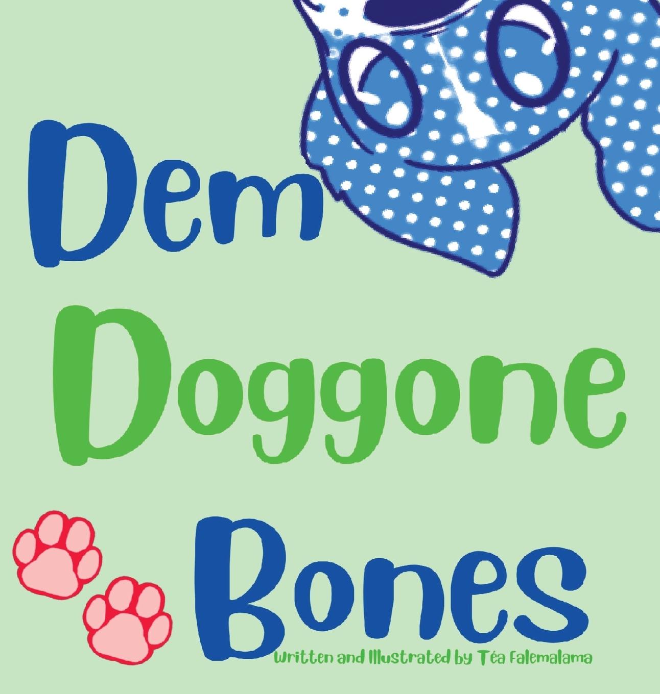 Knjiga Dem Doggone Bones Téa Falemalama