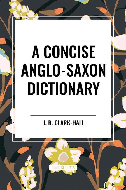 Książka A Concise Anglo-Saxon Dictionary 