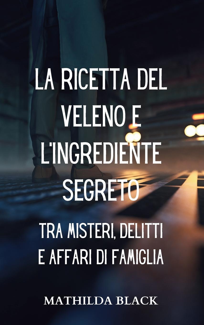 Knjiga La Ricetta del Veleno e l'ingrediente Segreto 