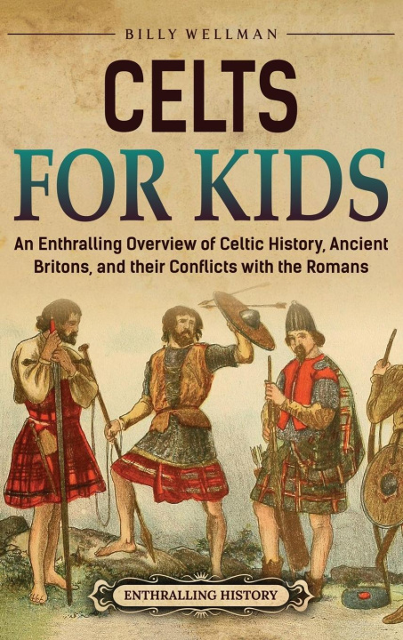 Boek Celts for Kids Billy Wellman