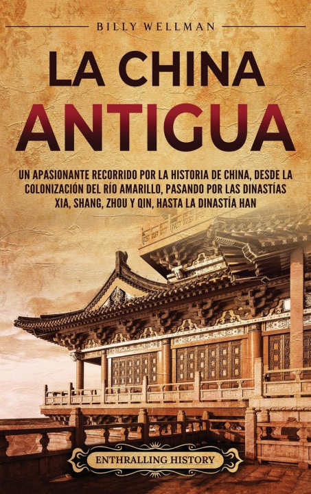 Buch La China antigua Billy Wellman