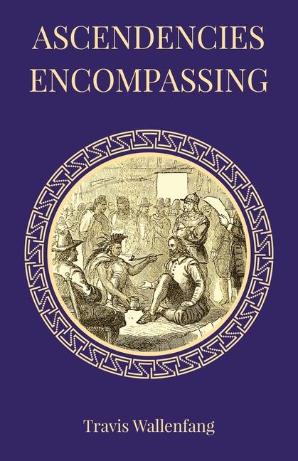 Knjiga Ascendencies Encompassing Travis Wallenfang