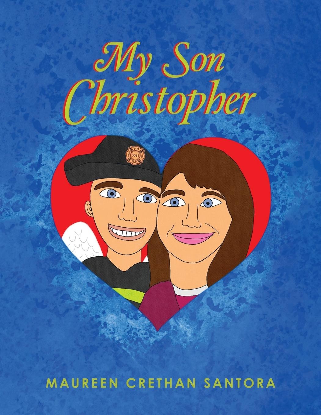 Knjiga My Son Christopher Maureen Crethan Santora