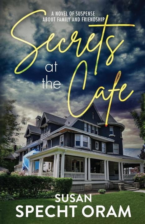 Knjiga Secrets at the Cafe Susan Specht Oram