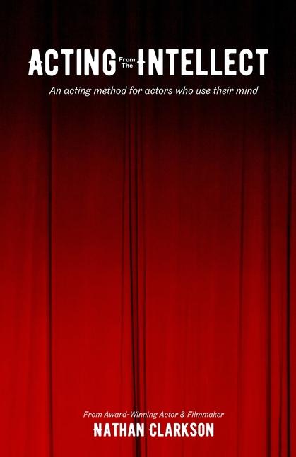 Kniha Acting from the Intellect Nathan Clarkson