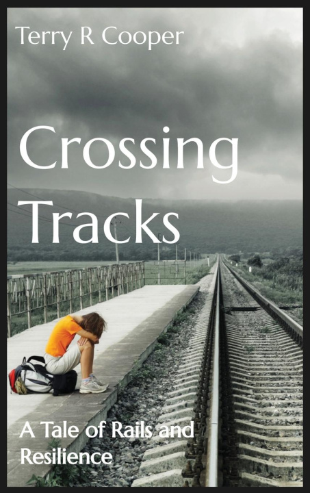 Knjiga Crossing Tracks Terry R Cooper