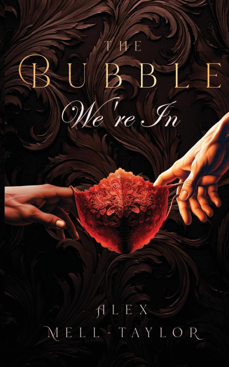 Knjiga The Bubble We're In Alex Mell-Taylor