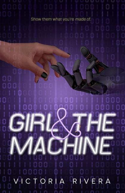 Knjiga Girl and the Machine Victoria Rivera
