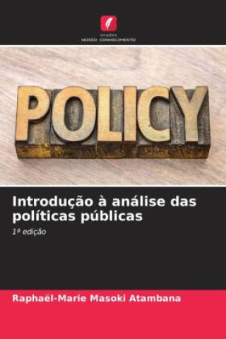 Knjiga Introdução à análise das políticas públicas Raphaël-Marie Masoki Atambana